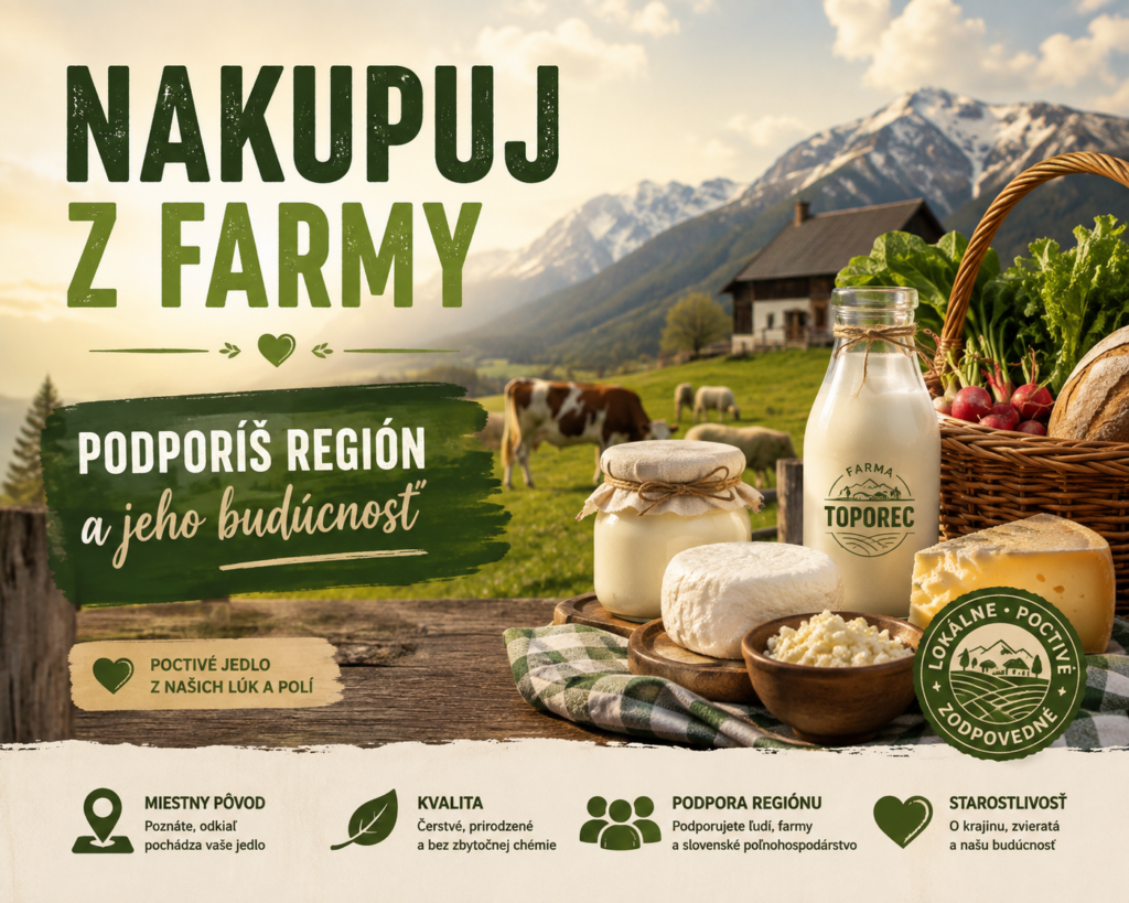 Nakupuj z farmy – lokálne mliečne výrobky a poctivé potraviny z Farmy Toporec spod Tatier